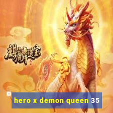 hero x demon queen 35